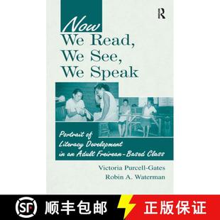 【3-4周达】Now We Read, We See, We Speak : Portrait of Literacy Development in an Adult Freirean-Base... [9780805834697]