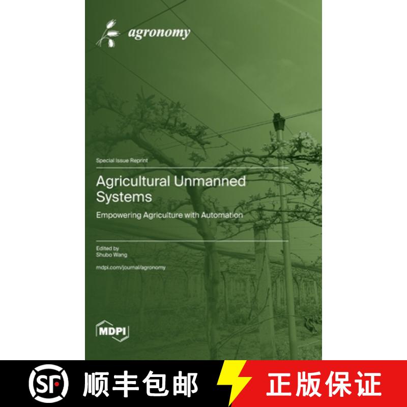 【2-3周达】Agricultural Unmanned Systems: Empowering Agriculture with Automation [9783725816200]
