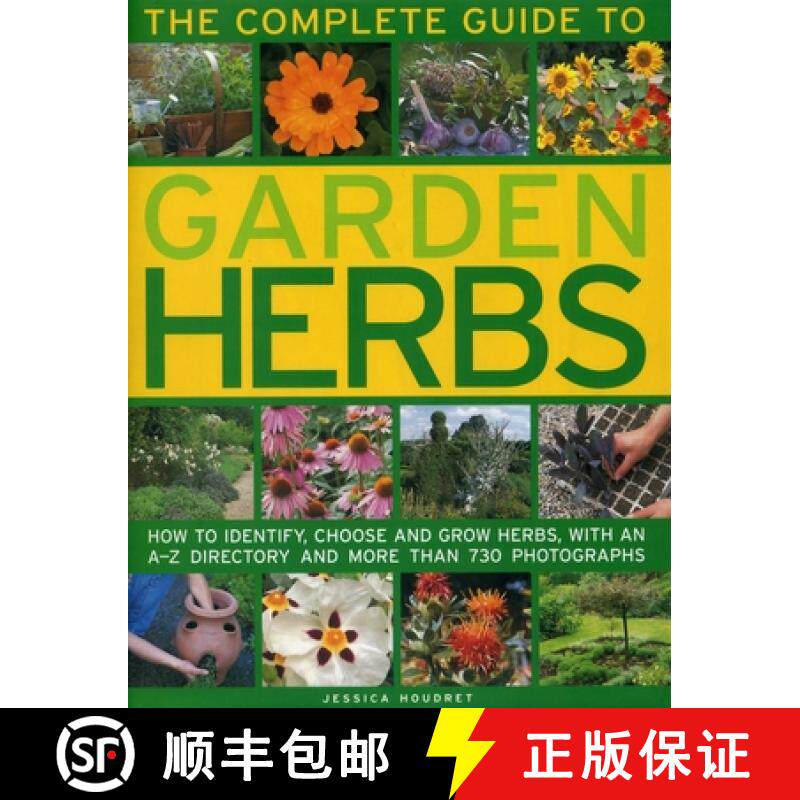 【3-4周达】The Complete Guide to Garden Herbs: How to Identify, Choose and Grow Herbs, with an A-Z Di... [9781843090229]