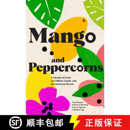 精装 Mango and Peppercorns: A Memoir of Food, an Unlikely Family, and the American Dream [9781797202242]