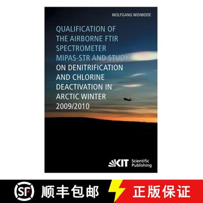 【3-4周达】Qualification of the airborne FTIR spectrometer MIPAS-STR and study on denitrification and... [9783731500773]