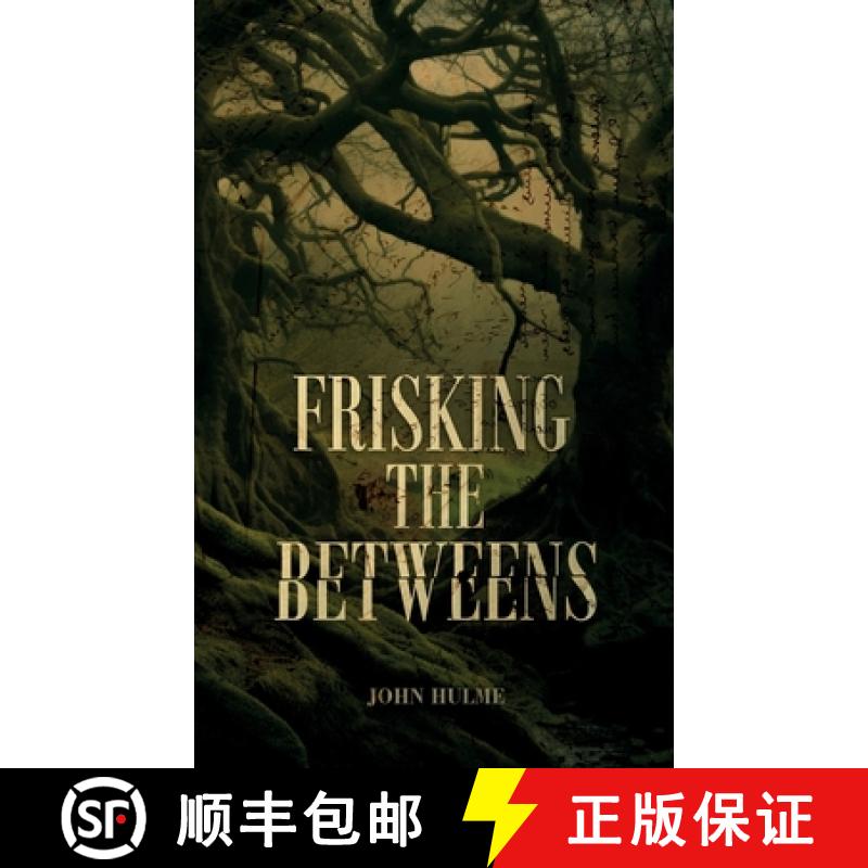 【3-4周达】Frisking the Betweens [9781805415268]