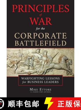 【3-4周达】Principles of War for the Corporate Battlefield: Warfighting Lessons for Business Leaders [9780989822992]