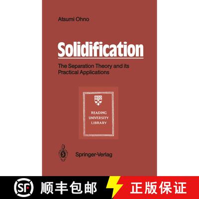 【3-4周达】Solidification: The Separation Theory and its Practical Applications [9783540182337]