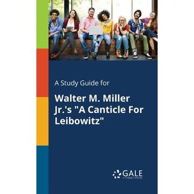 【4周达】A Study Guide for Walter M. Miller Jr.'s A Canticle For Leibowitz [9781375400954]
