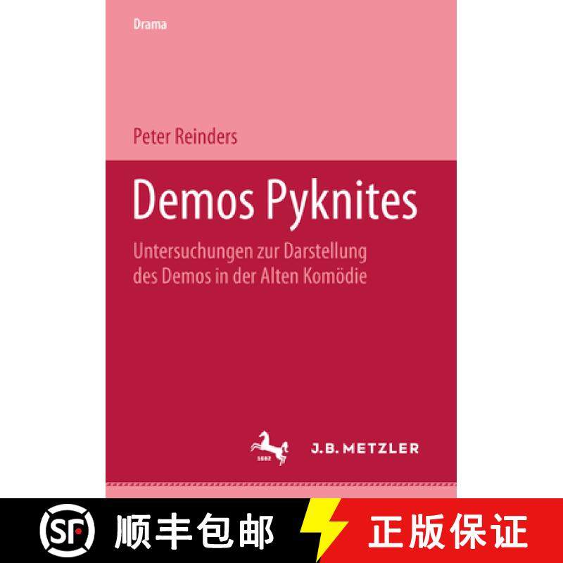 【3-4周达】Demos Pyknites: Untersuchungen Zur Darstellung Des Demos in Der Alten Komödie [9783476452696]