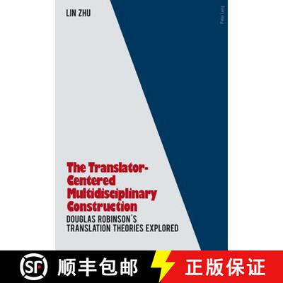【2-3周达】The Translator- Centered Multidisciplinary Construction: Douglas Robinson's Translation Th... [9783034311281]