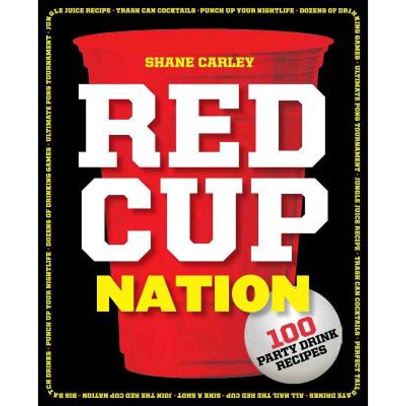 预订 red cup nation: 100 party drink recipes [9781604336405]