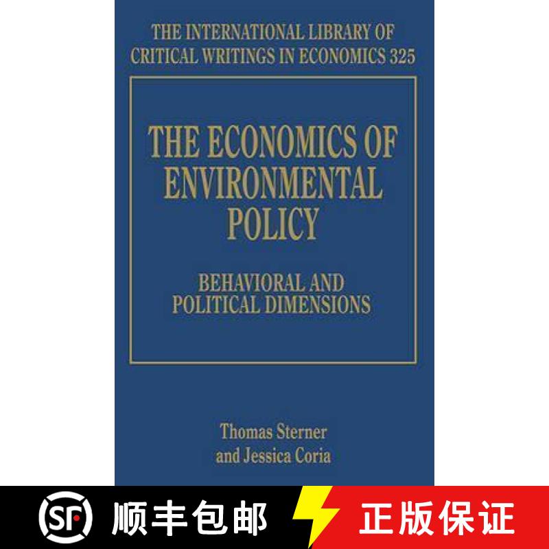 【3-4周达】Economics of Environmental Policy: Behavioral and Political Dimensions: Behavioral and Pol... [9781783473373]