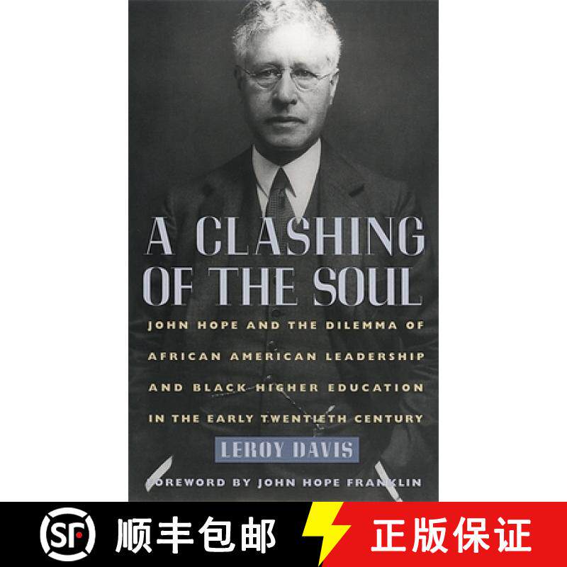 预订 A Clashing of the Soul: John Hope and the Dilemma of African American Leadership and Black Highe... [9780820319872]