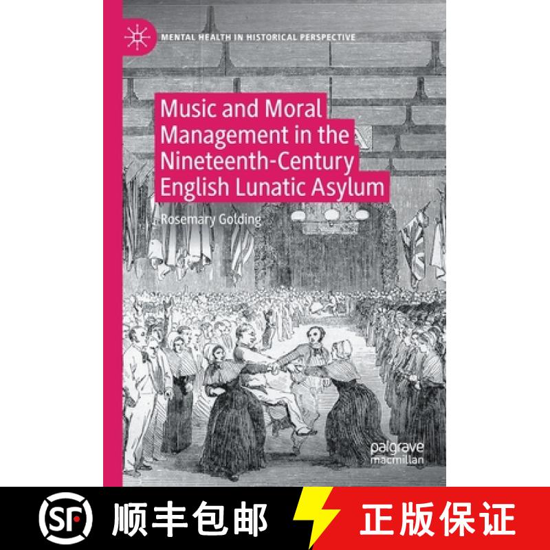【3-4周达】Music and Moral Management in the Nineteenth-Century English Lunatic Asylum [9783030785277]