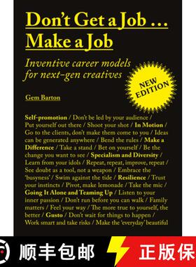 【3-4周达】Don't Get a Job...Make a Job New Edition: Inventive Career Models for Next-Gen Creatives [9781529420364]
