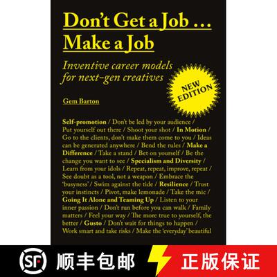【3-4周达】Don't Get a Job...Make a Job New Edition: Inventive Career Models for Next-Gen Creatives [9781529420364]
