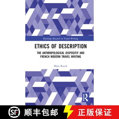 【3-4周达】Ethics of Description: The Anthropological Dispositif and French Modern Travel Writing [9780367858643]
