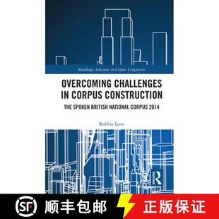 The National British Spoken 9781138367371 Overcoming Challenges 预订 Corpus 2014 Construction