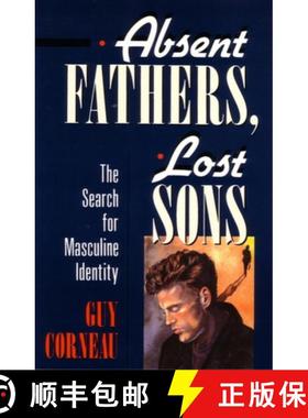 【3-4周达】Absent Fathers, Lost Sons: The Search for Masculine Identity [9780877736035]