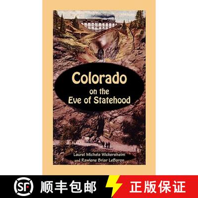 【3-4周达】Colorado on the Eve of Statehood: An Edited Business Directory of the Pioneers who Built t... [9780788445514]