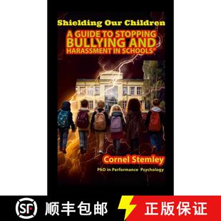 【3-4周达】Shielding Our Children: A Guide to Stopping Bullying and Harassment in Schools [9781304226488]