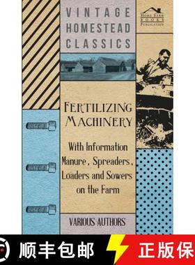 【3-4周达】Fertilizing Machinery - With Information Manure, Spreaders, Loaders and Sowers on the Farm [9781446536117]