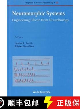 【3-4周达】Neuromorphic Systems: Engineering Silicon from Neurobiology [9789810233778]
