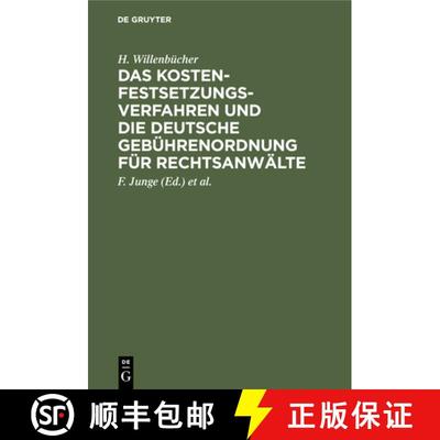 【3-4周达】Kostenfestsetzungsverfahren Und Die Deutsche Gebuhrenordnung Fur Rechtsanwalte: Nebst Den ... [9783112358498]