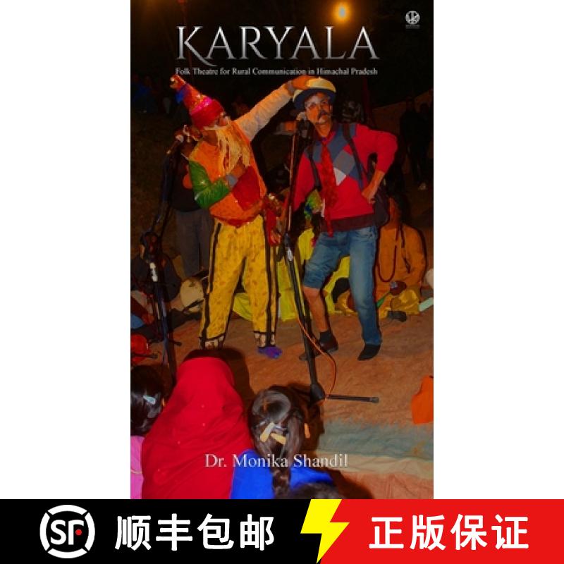 【3-4周达】Karyala: Folk Theatre for Rural Communication in Himachal Pradesh [9789394967427]