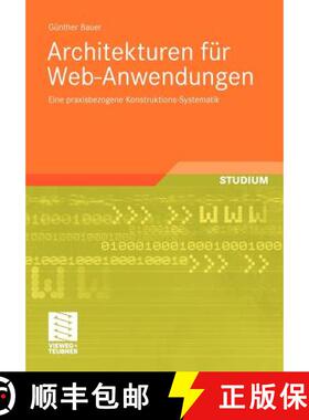 【3-4周达】Architekturen Für Web-Anwendungen: Eine Praxisbezogene Konstruktions-Systematik [9783834805157]