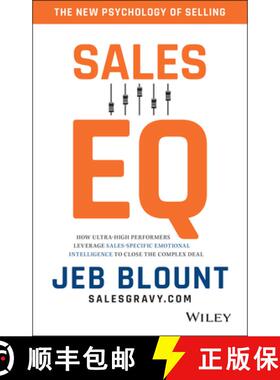 【3-4周达】Sales Eq: How Ultra-High Performers Leverage Sales-Specific Emotional Intelligence To Clos... [9781119312574]