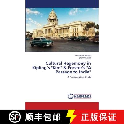 预订 Cultural Hegemony in Kipling's Kim & Forster's A Passage to India [9783659352331]