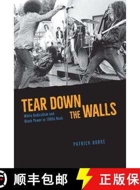 【3-4周达】Tear Down the Walls – White Radicalism and Black Power in 1960s Rock [9780226768182]