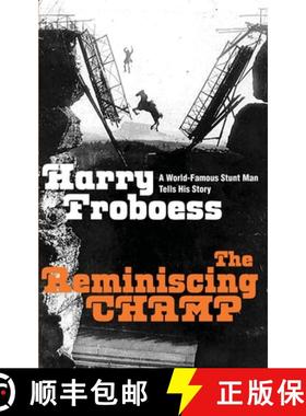 【3-4周达】The Reminiscing CHAMP: A World-Famous Stunt Man Tells His Story [9781958425480]