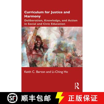 【3-4周达】Curriculum for Justice and Harmony: Deliberation, Knowledge, and Action in Social and Civi... [9780367445034]