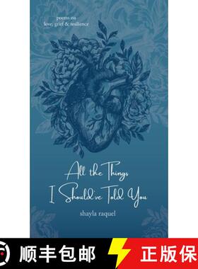 预订 All the Things I Should've Told You: Poems on Love, Grief & Resilience [9781734135749]
