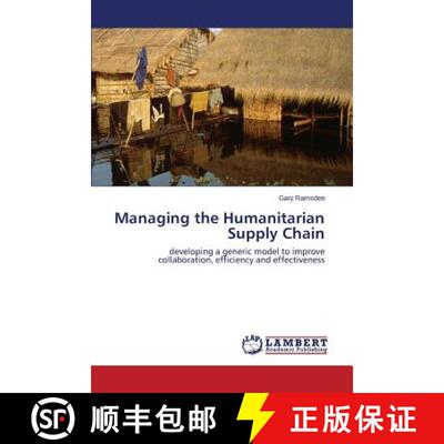 【3-4周达】Managing the Humanitarian Supply Chain: developing a generic model to improve collaboratio... [9783659618970]