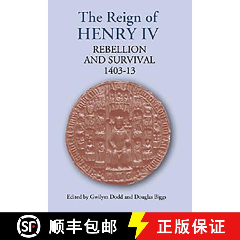 【3-4周达】The Reign of Henry IV: Rebellion and Survival, 1403-1413 [9781903153239]