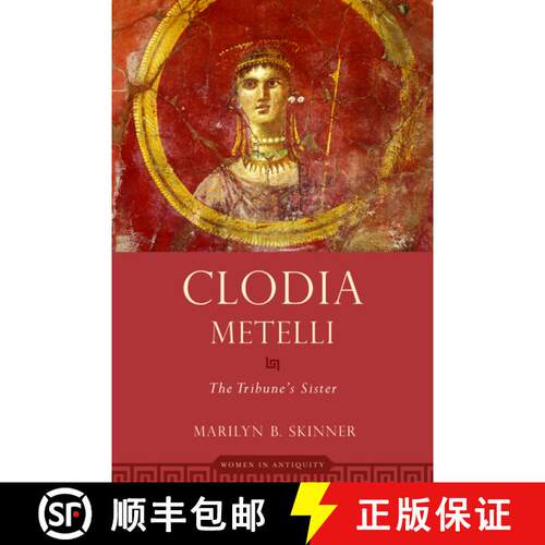 【3-4周达】Clodia Metelli: The Tribune's Sister [9780195375015]