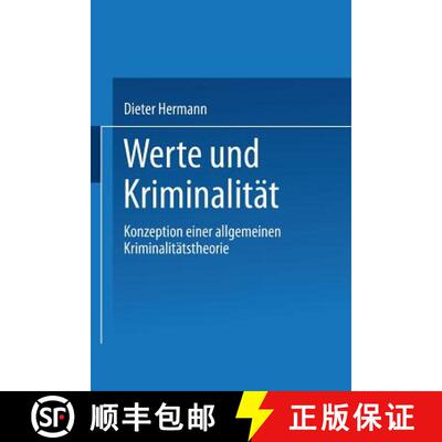 【3-4周达】Werte und Kriminalität: Konzeption einer allgemeinen Kriminalitätstheorie [9783531138053]
