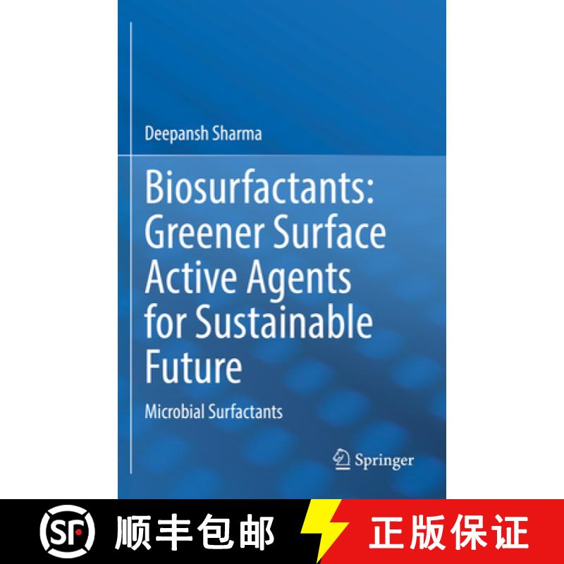 【3-4周达】Biosurfactants: Greener Surface Active Agents for Sustainable Future: Microbial Surfactants [9789811627071]