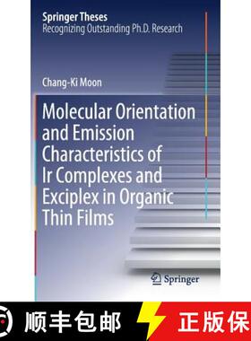 【3-4周达】Molecular Orientation and Emission Characteristics of Ir Complexes and Exciplex in Organic... [9789811360541]