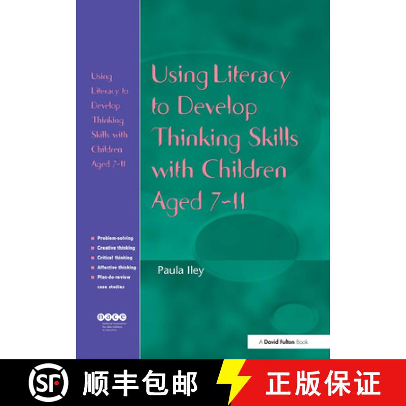 【3-4周达】Using Literacy to Develop Thinking Skills with Children Aged 7-11: A Guide to Developing T... [9781843122838]
