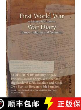 【3-4周达】34 DIVISION 103 Infantry Brigade Princess Louise's (Argyll & Sutherland Highlanders) 1/5th... [9781474525244]
