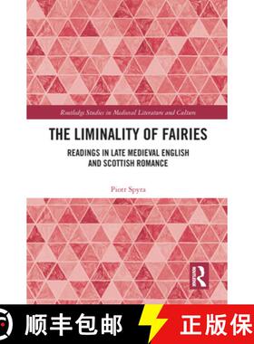 【3-4周达】The Liminality of Fairies: Readings in Late Medieval English and Scottish Romance [9780367521653]