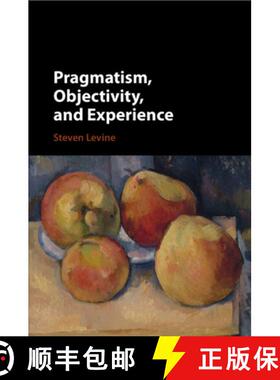 【3-4周达】Pragmatism, Objectivity, and Experience [9781108435925]