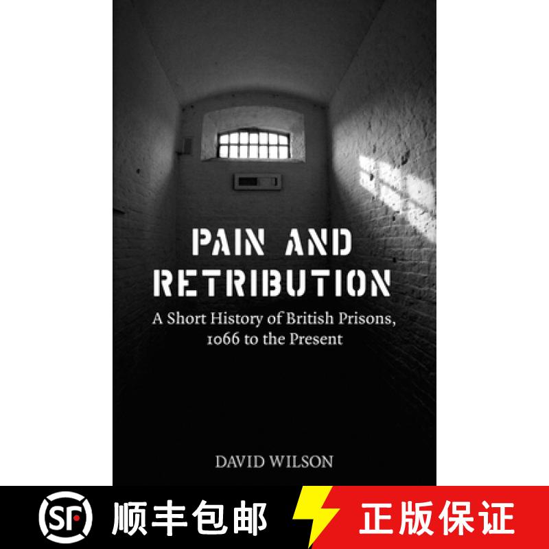 【2-3周达】Pain and Retribution: A Short History of British Prisons, 1066 to the Present [9781780232836]