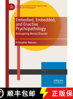 【3-4周达】Embodied, Embedded, and Enactive Psychopathology: Reimagining Mental Disorder [9783031291661]