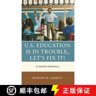 【3-4周达】U.S. Education is in Trouble, Let's Fix It! : 22 Reform Proposals [9781475872477]
