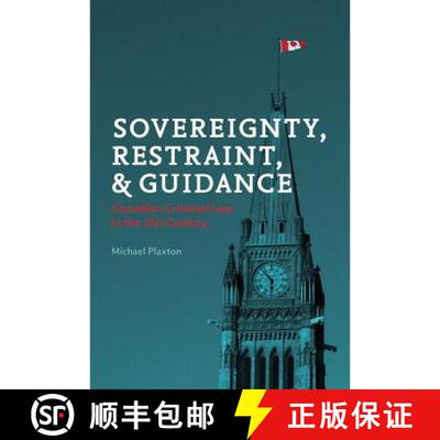 【3-4周达】Sovereignty, Restraint, and Guidance: Canadian Criminal Law in the 21st Century [9781552214992]