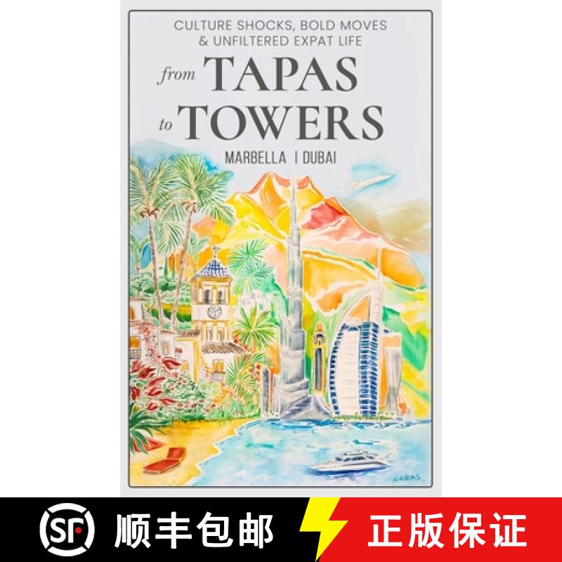 【2-3周达】From Tapas To Towers: Culture shocks, bold moves & unfiltered expat life [9781917510844]