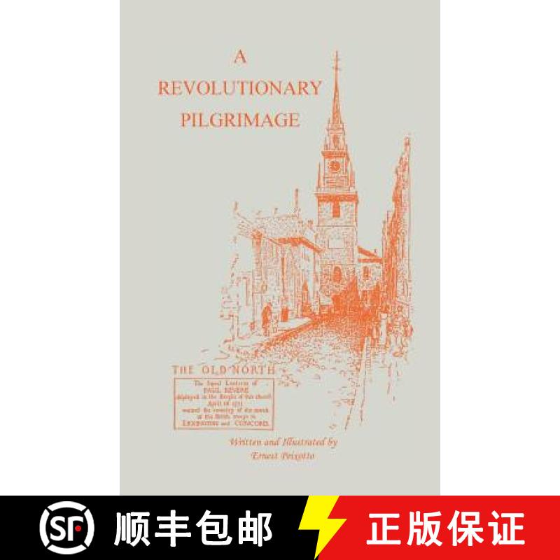 【2-3周达】The Revolutionary Pilgrimage, Being an Account of a Series of Visits to Battlegrounds, and... [9780788414022]