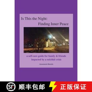 【3-4周达】Is This the Night: Finding Inner Peace: a self-care guide for family & friends impacted by... [9780692475904]